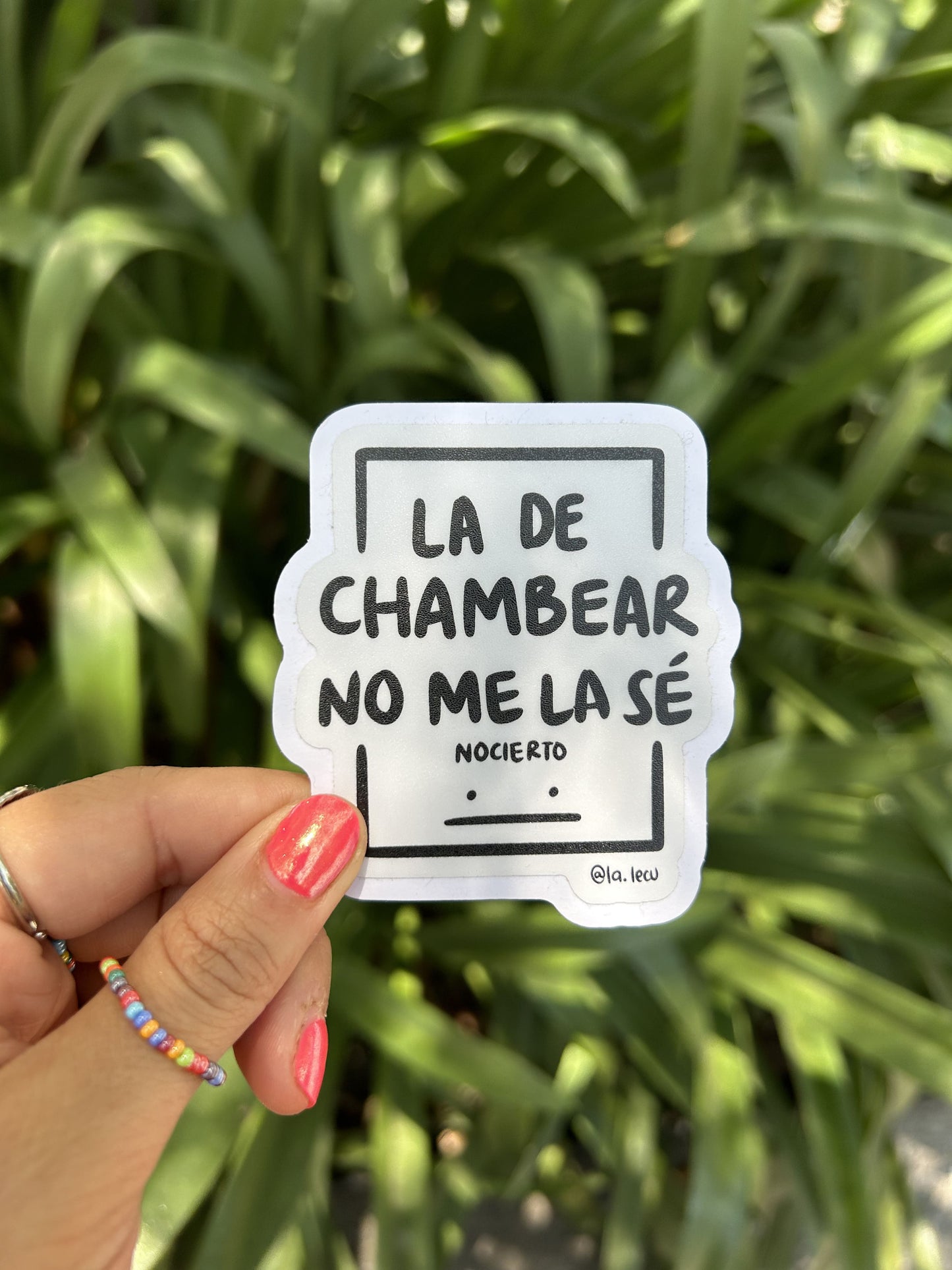Sticker La de chambear no me la sé