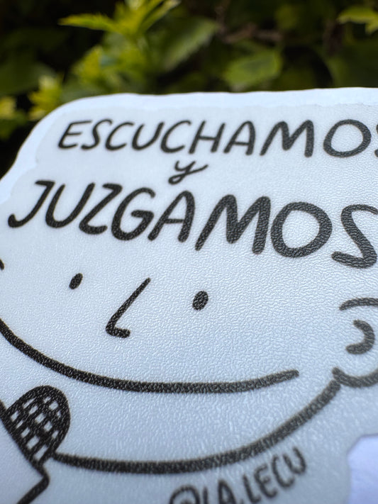 Sticker Escuchamos Y Juzgamos